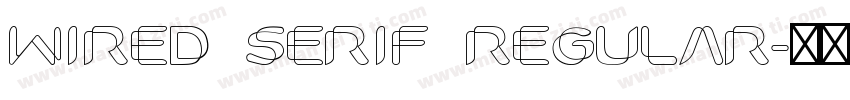 Wired Serif Regular字体转换